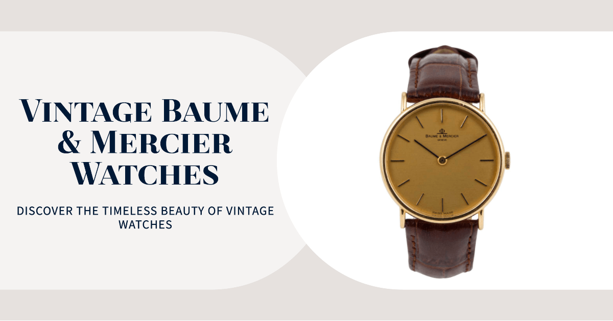 Is Baume et Mercier a Good Watch? Discover Why It's Worth the Investment