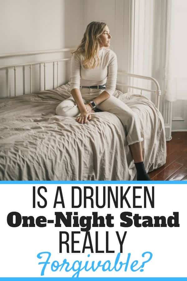 Drunken Mistake? Is a Drunken One Night Stand Forgivable in a Relationship